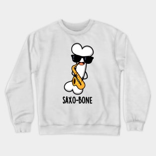 Saxo-bone Funny Bone Music Instrument Pun Crewneck Sweatshirt